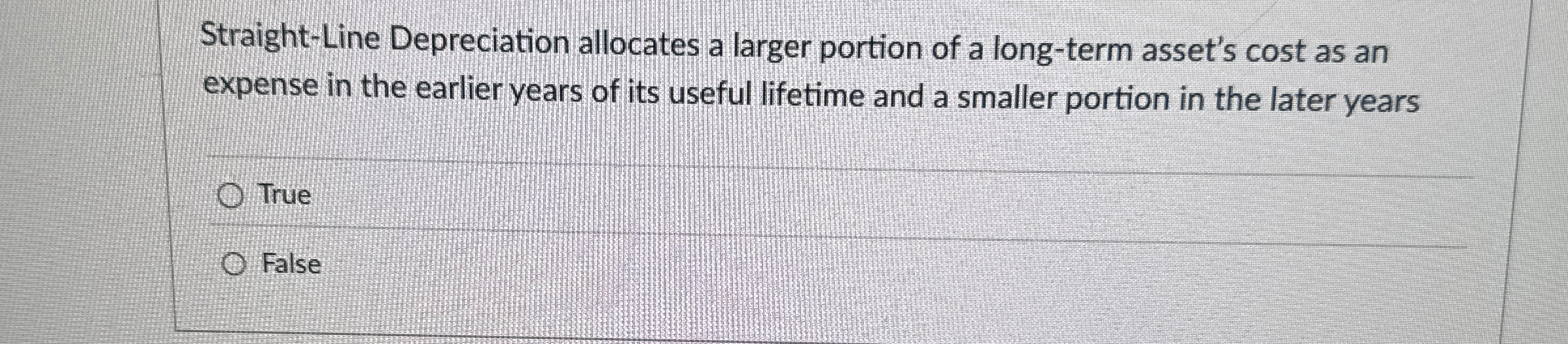 Straight - Line Depreciation allocates a larger