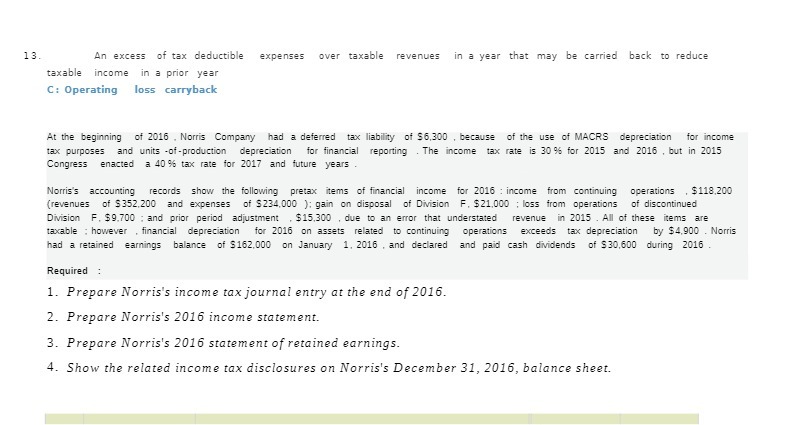 13 An excess of tax deductible expenses over