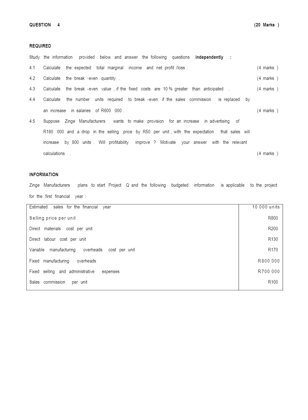 QUESTION 4 (20 Marks ) REQUIRED Study the