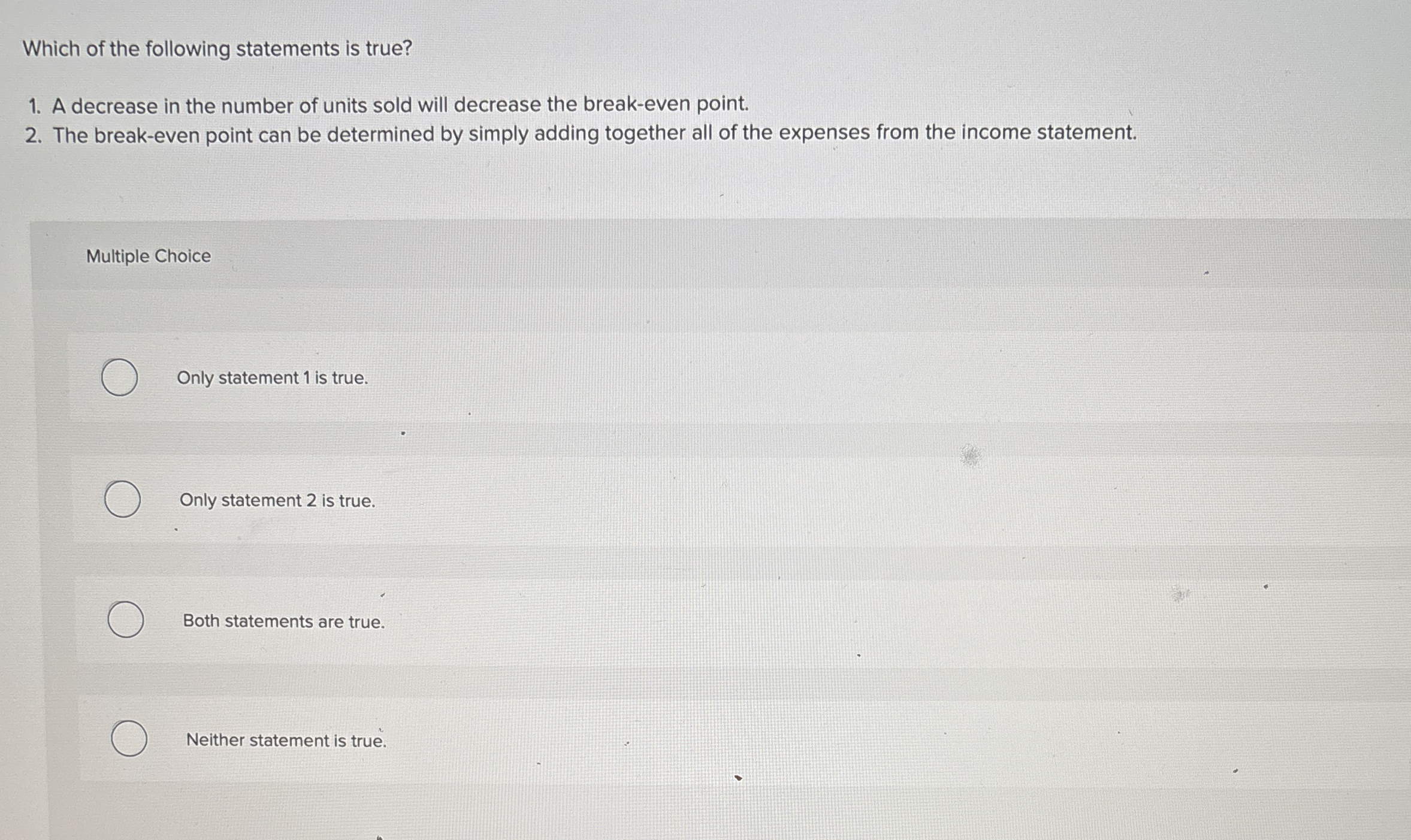 Which of the following statements is true? A