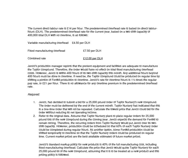 The Current direct labour rate Is $14 per hour.