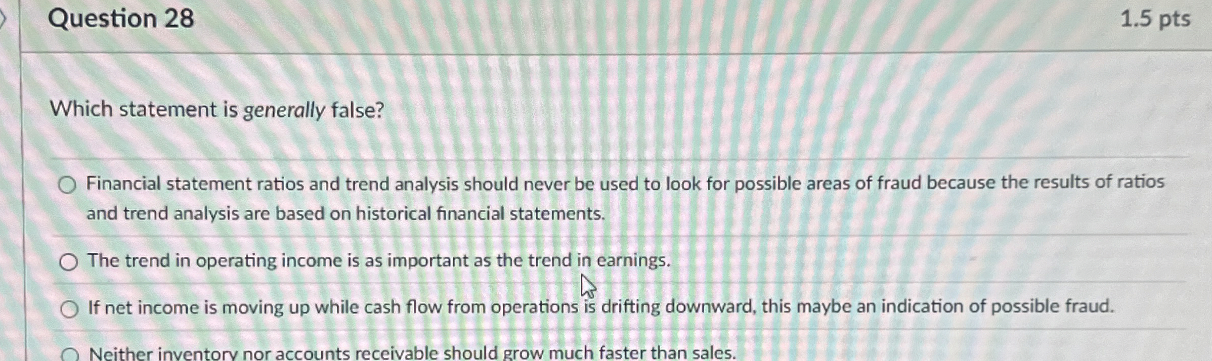 Question 2 8 1 . 5 pts Which statement is