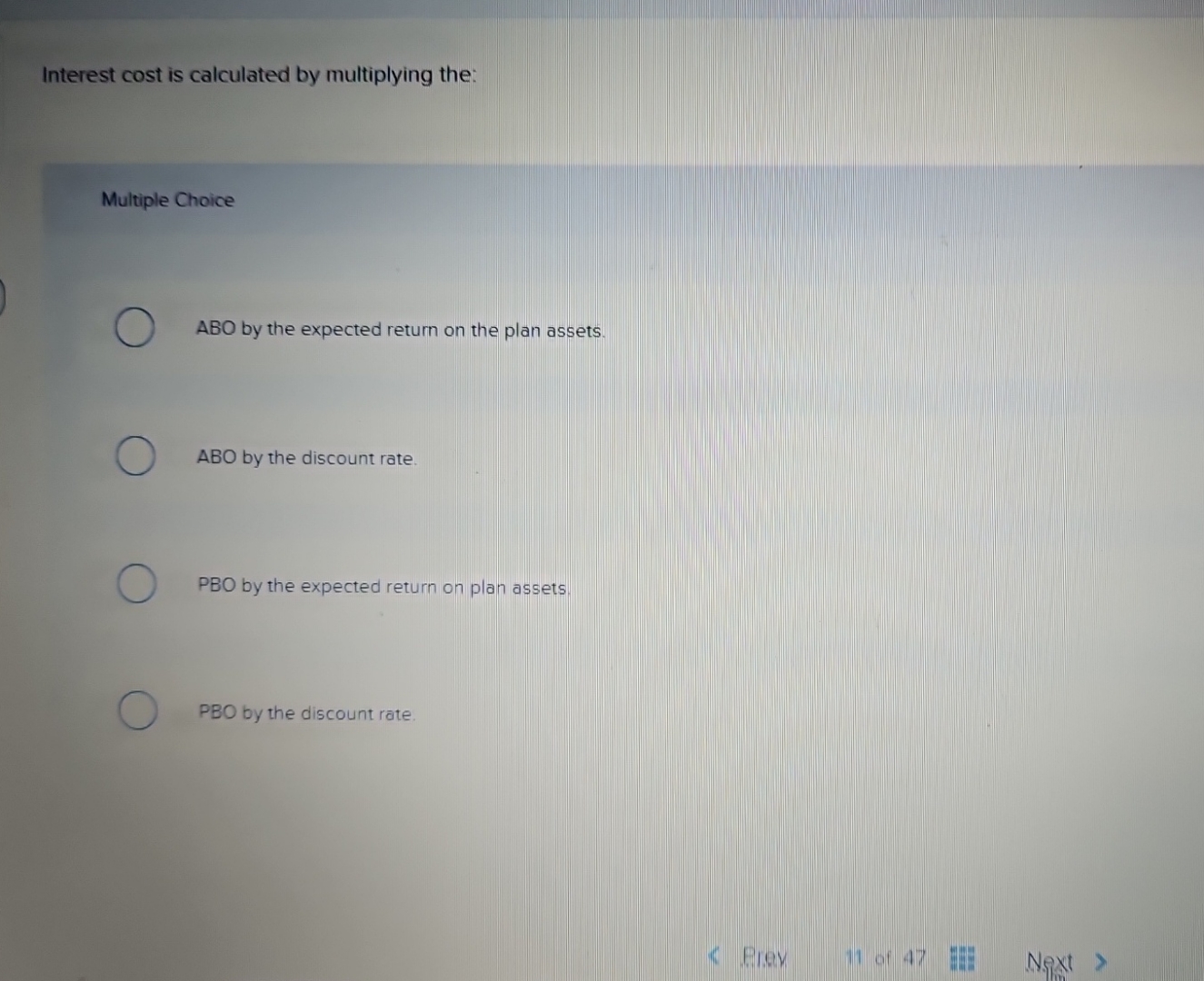 Interest cost is calculated by multiplying the: