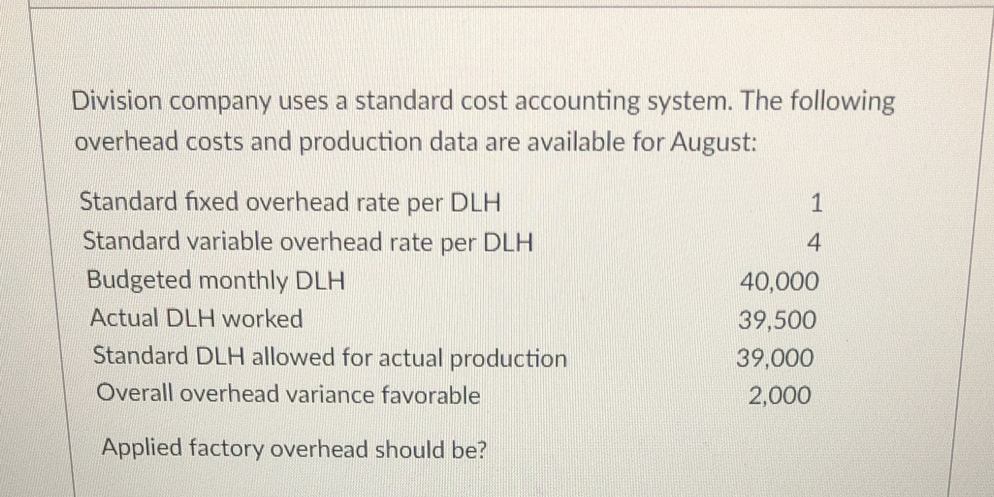 Division company uses a standard cost accounting