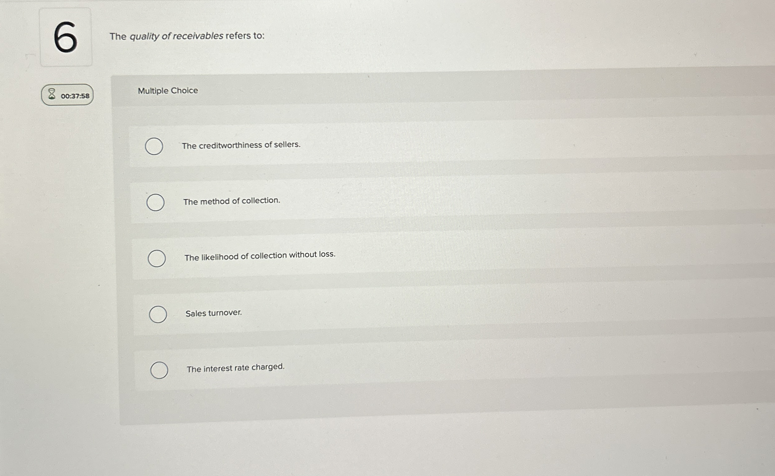 The quality of receivables refers to: 0 0 : 3 7 :