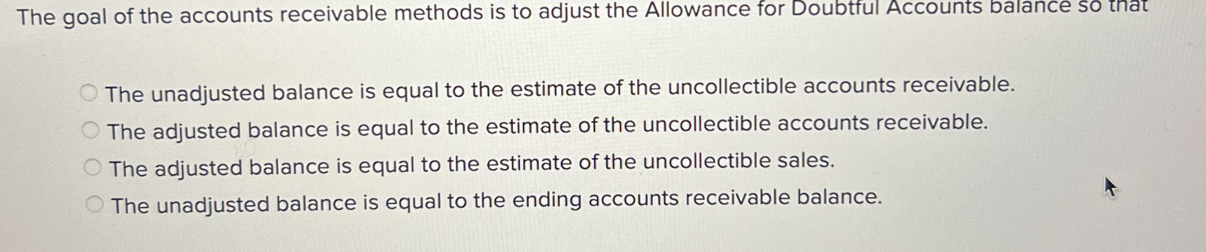 The goal of the accounts receivable methods is to