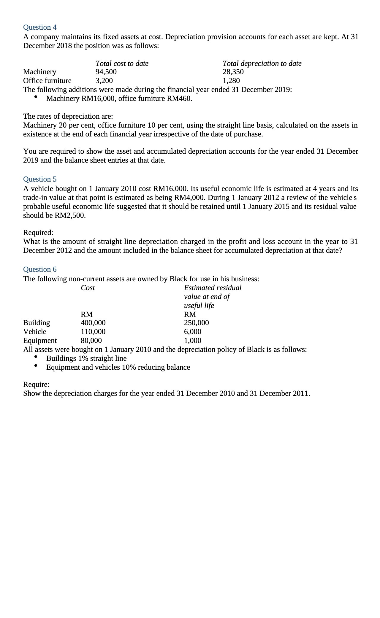 Question 4 A company maintains its fixed assets