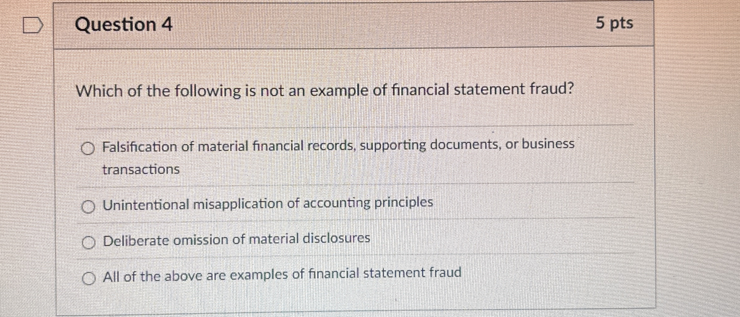 Question 4 5 pts Which of the following is not an