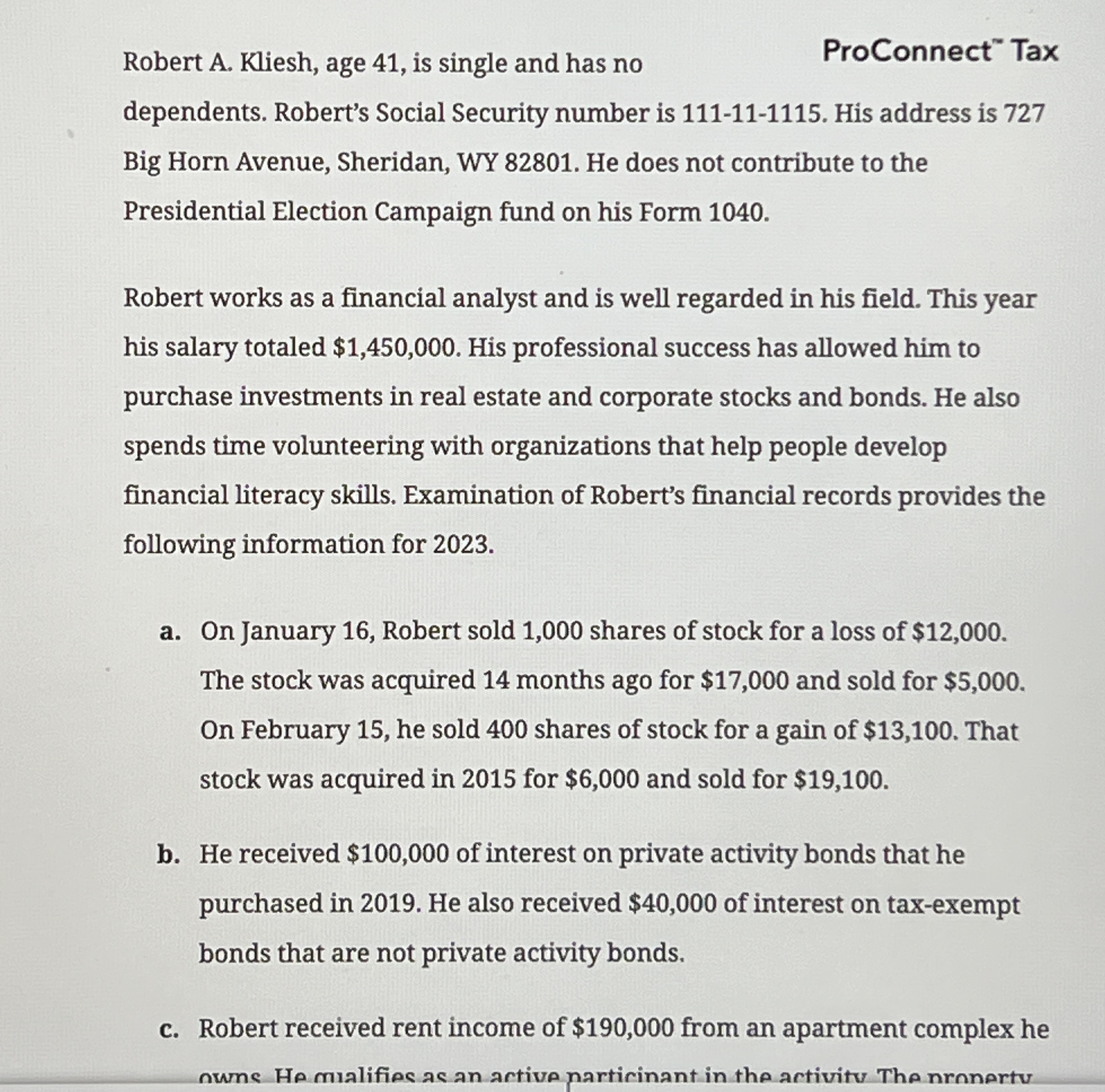 Robert A . Kliesh, age 4 1 , is single and has no