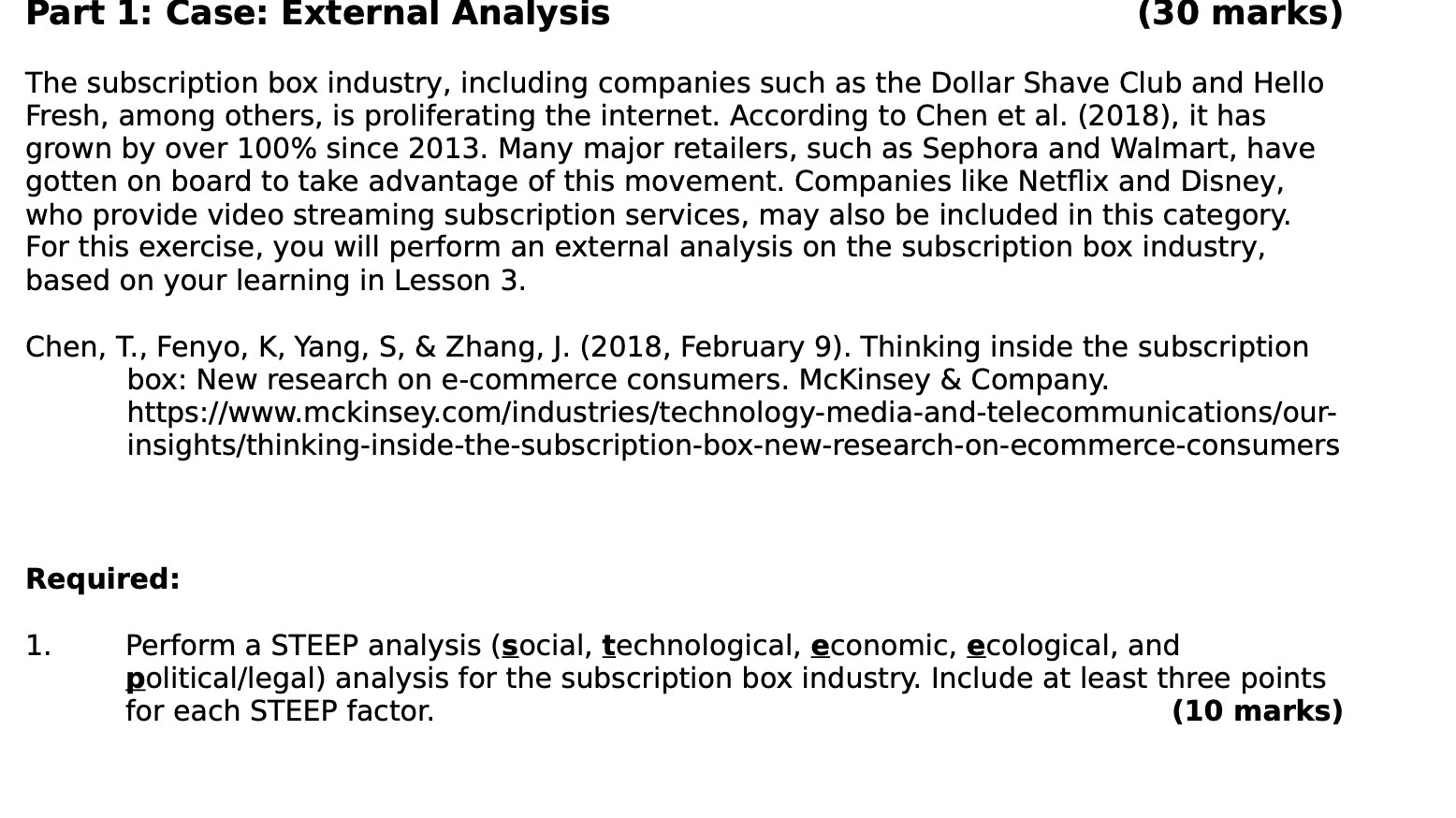Part 1: Case: External Analysis (30 marks) The