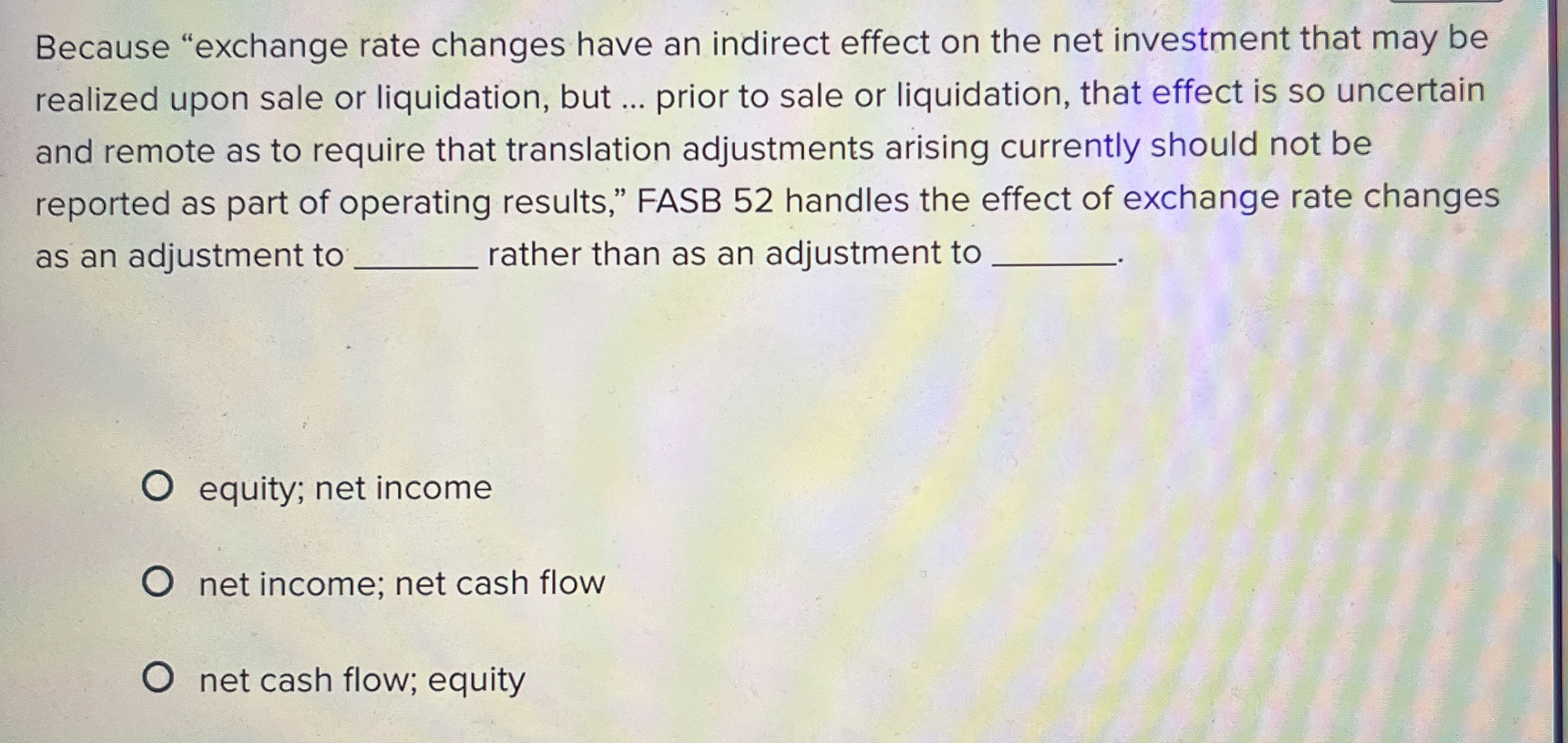 Because "exchange rate changes have an indirect