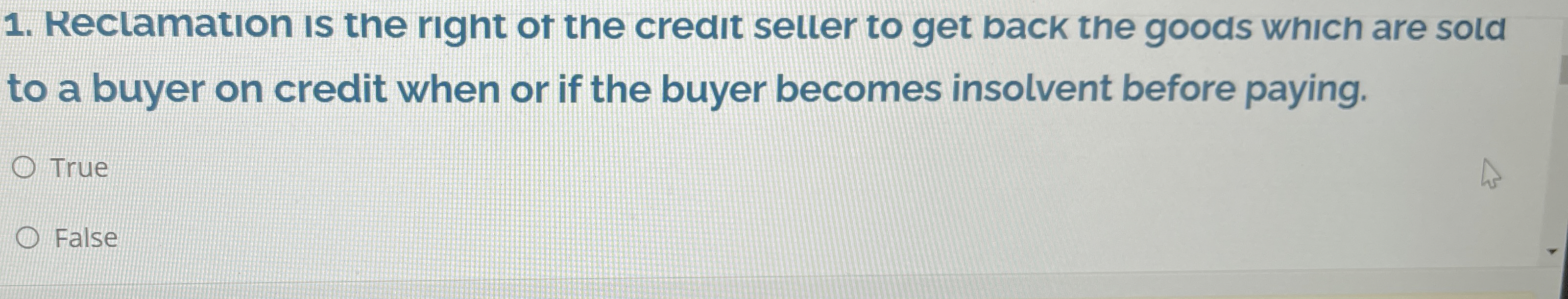 Reclamation is the right of the credit seller to