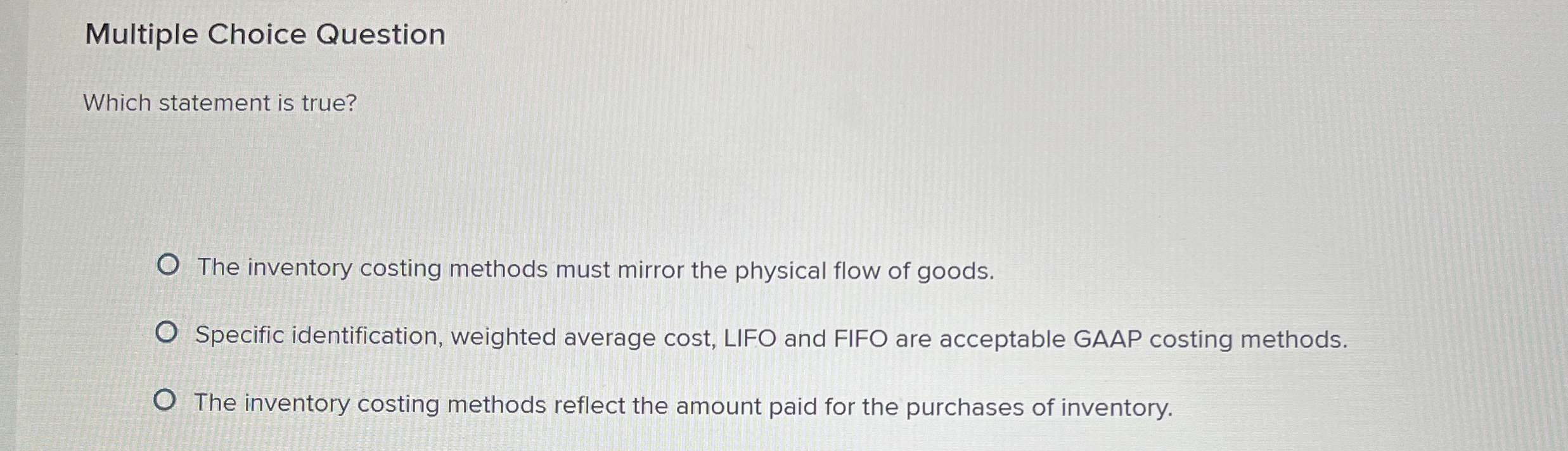 Multiple Choice Question Which statement is true?