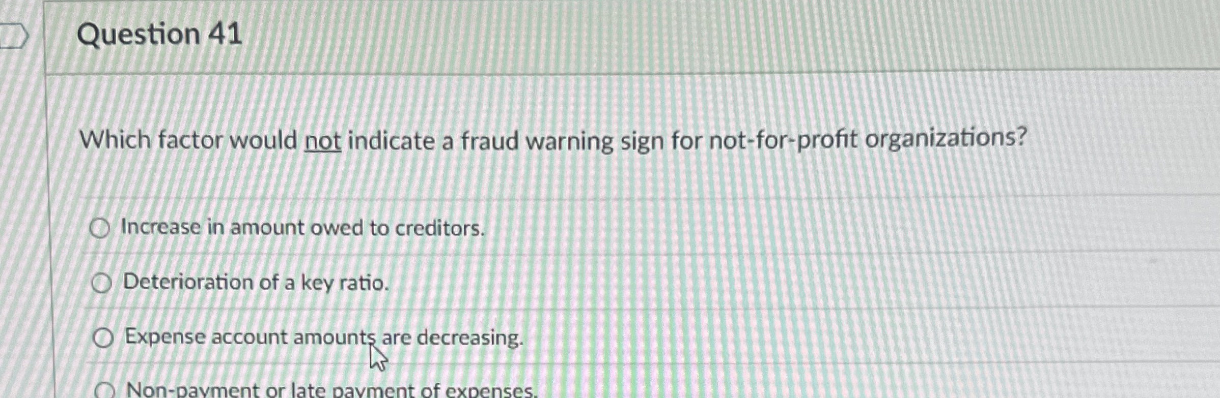 Question 4 1 Which factor would not indicate a