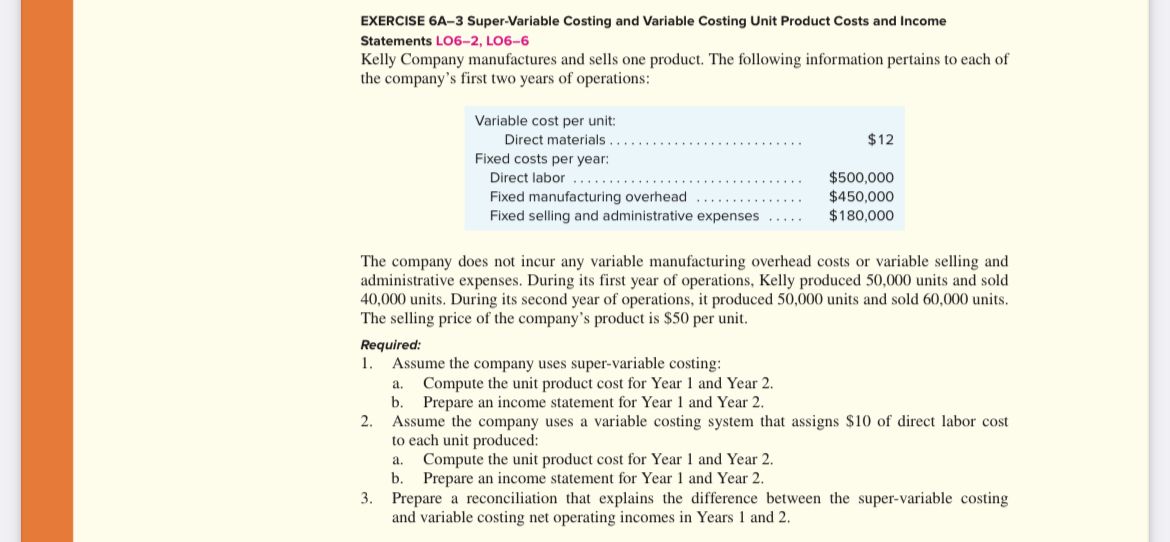EXERCISE 6 A - 3 Super - Variable Costing and