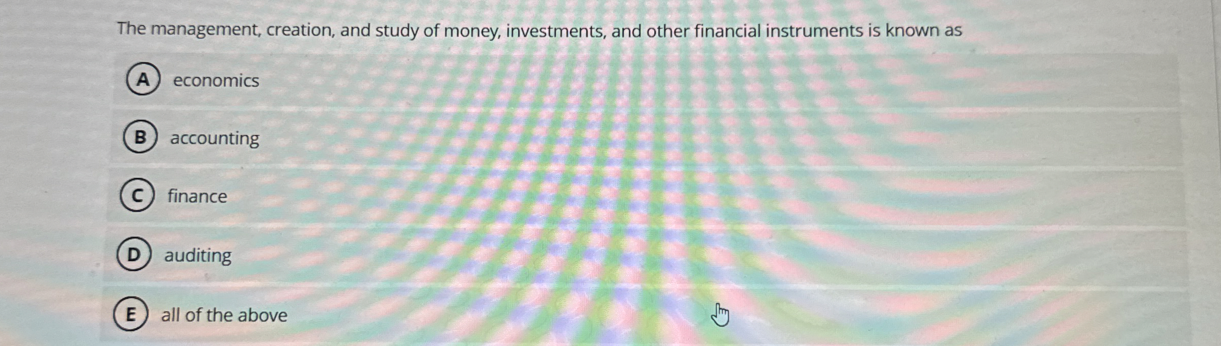 The management, creation, and study of money,