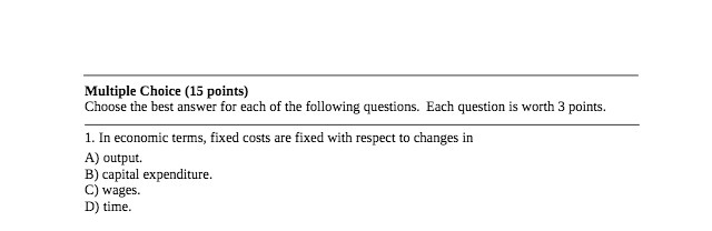 Multiple Choice (15 points) Choose the best