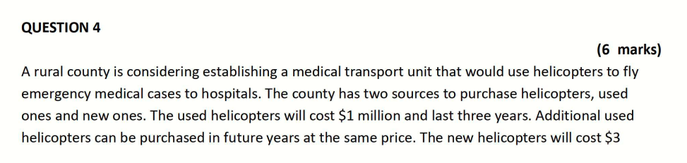 QUESTION 4 (6 marks) A rural county is