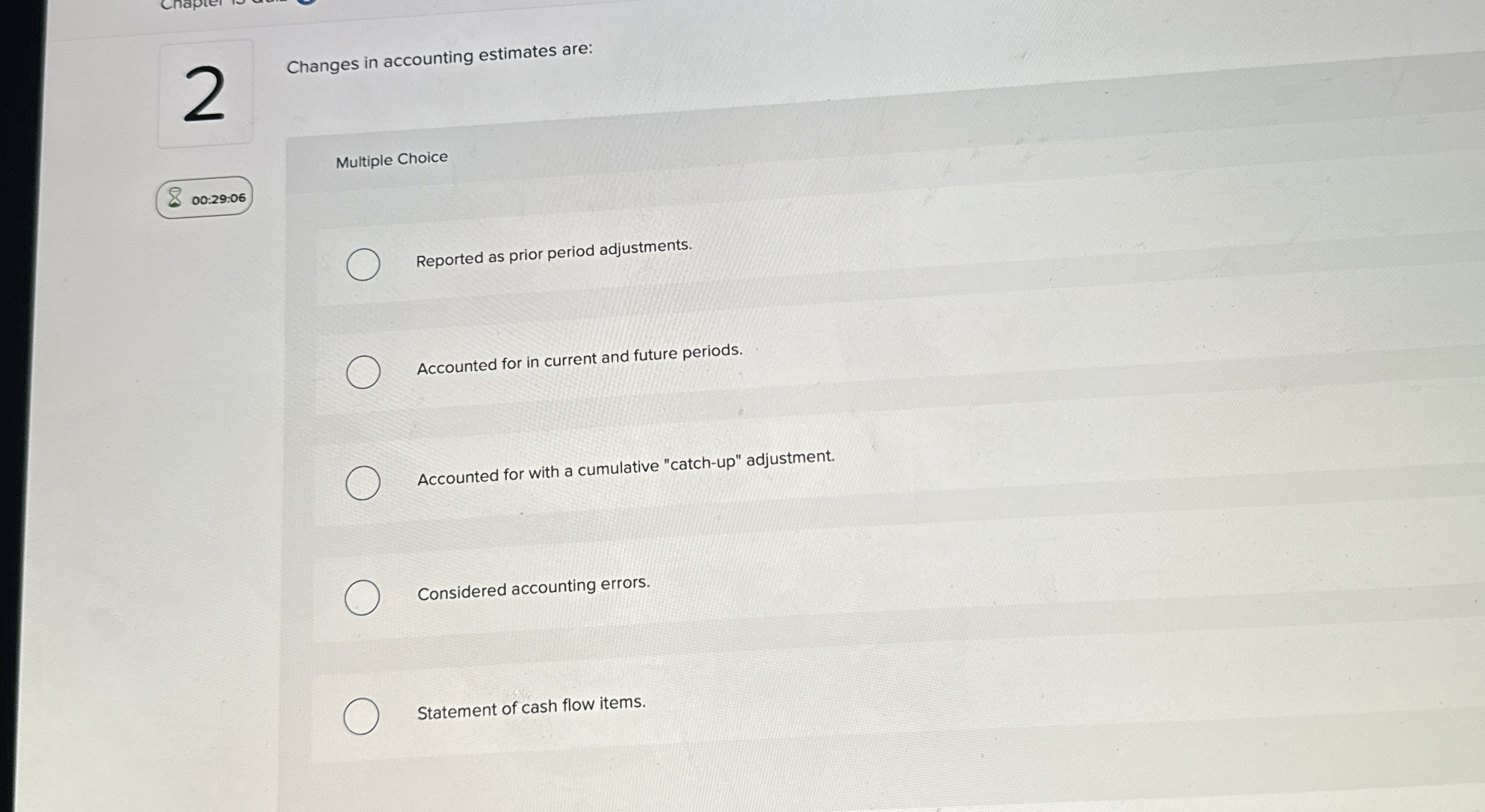 2 Changes in accounting estimates are: Multiple