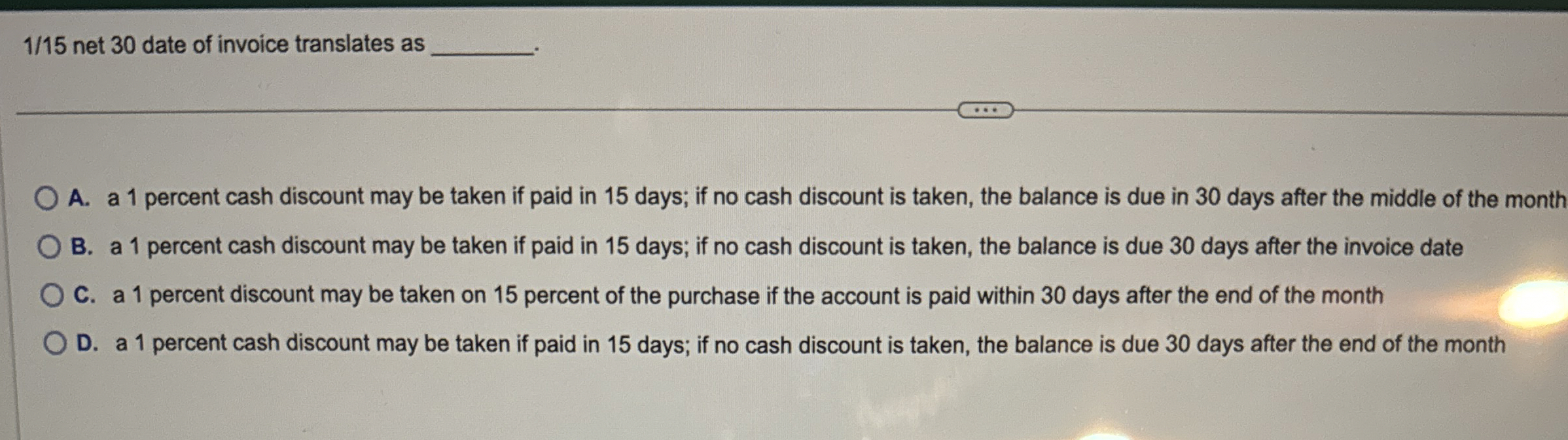 1 1 5 net 3 0 date of invoice translates as A . a