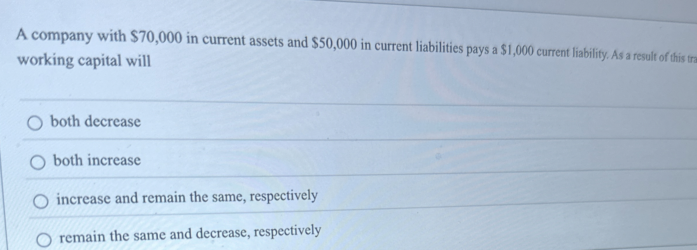 A company with $ 7 0 , 0 0 0 in current assets