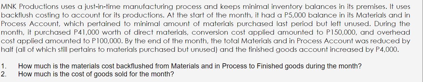 MNK Productions uses a just-in-time manufacturing