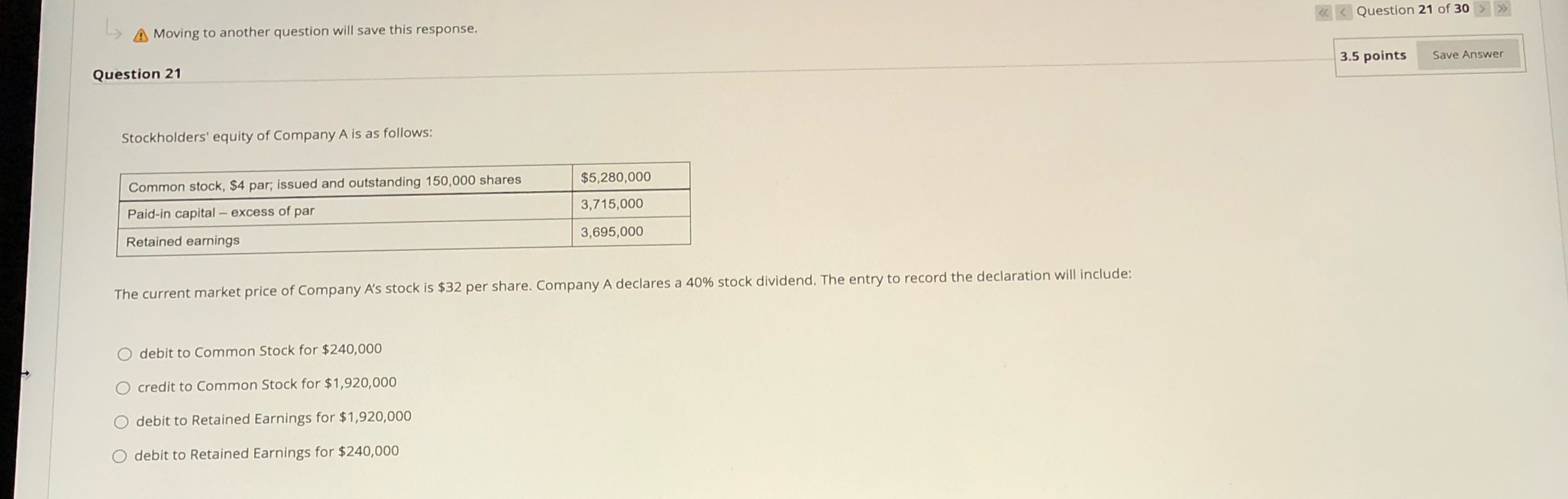 Moving to another question will save this