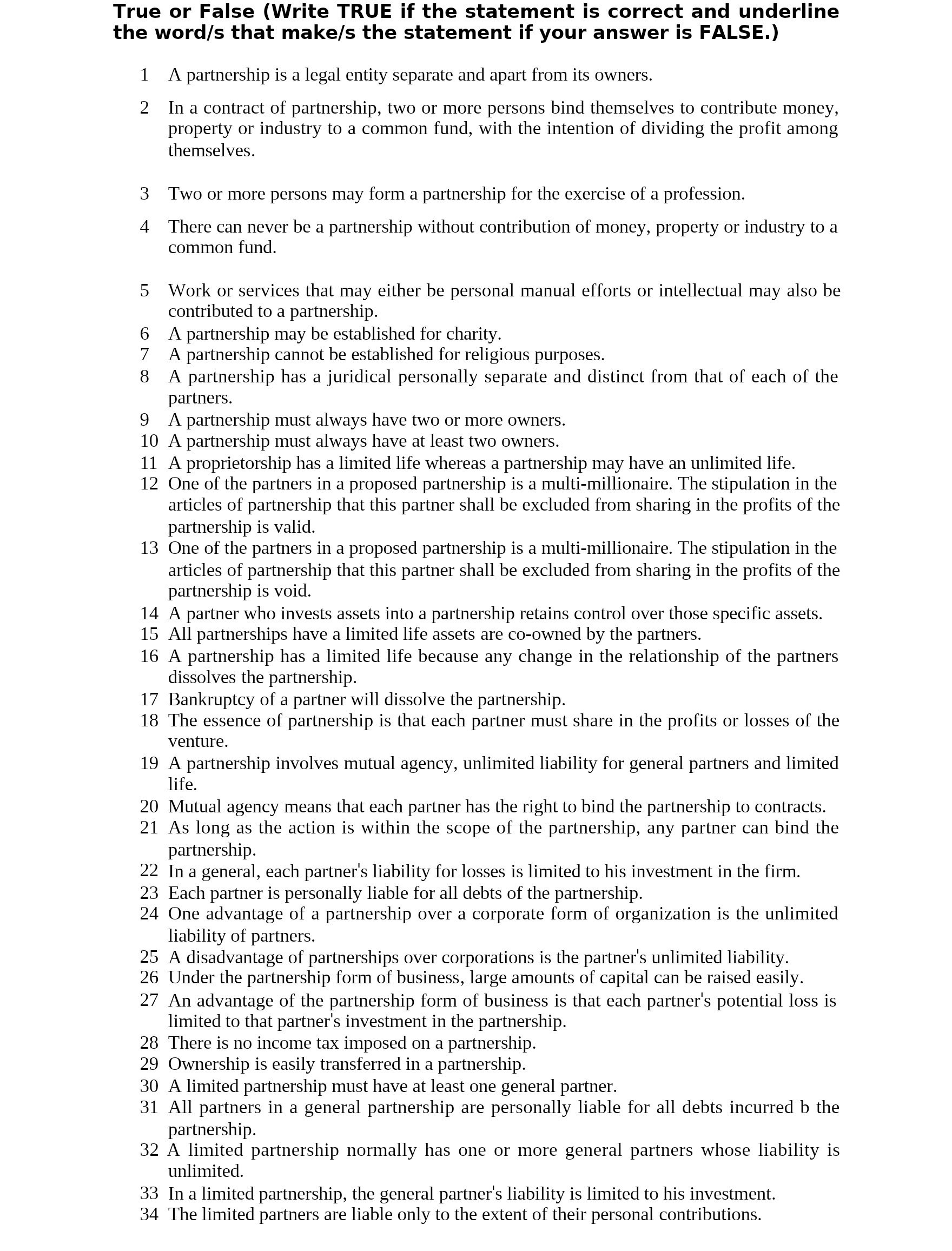 True or False (Write TRUE if the statement is