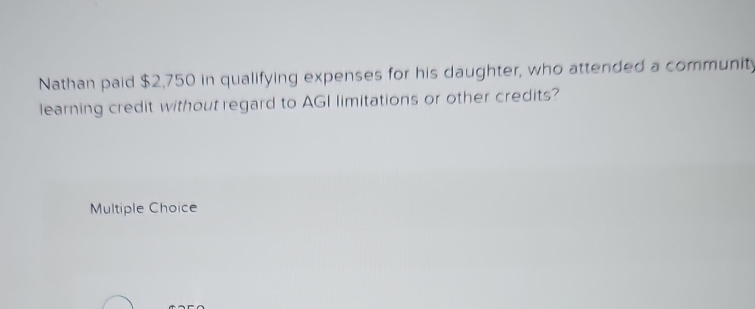 Nathan paid $ 2 , 7 5 0 in qualifying expenses
