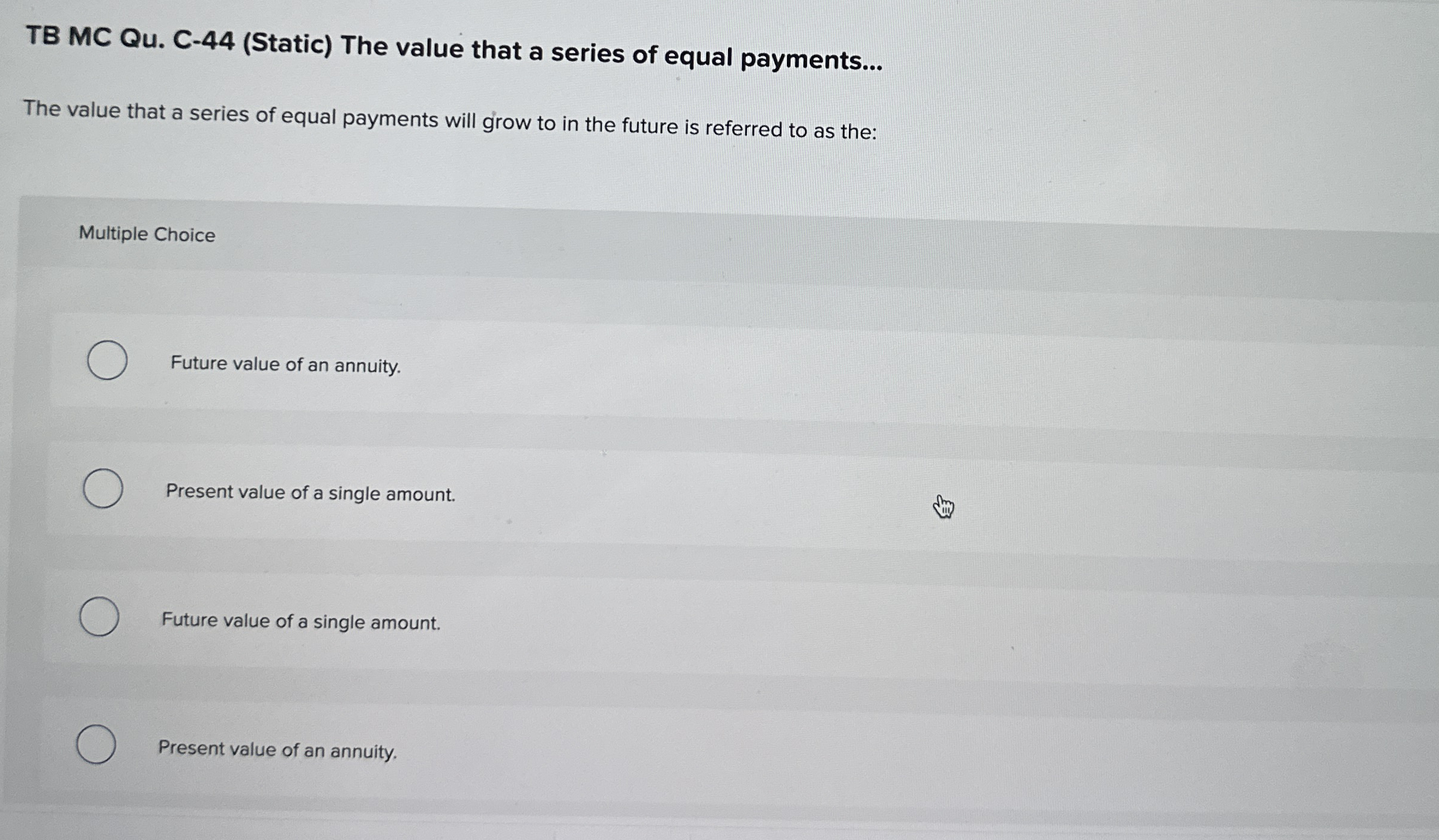 TB MC Qu . C - 4 4 ( Static ) The value that a