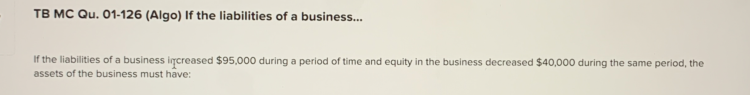TB MC Qu . 0 1 - 1 2 6 ( Algo ) If the