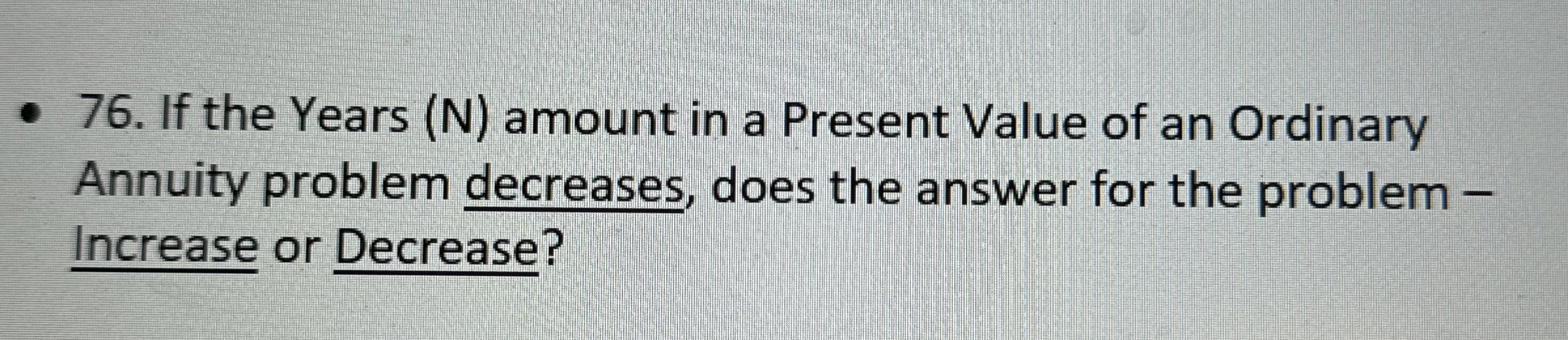 If the Years ( N ) amount in a Present Value of