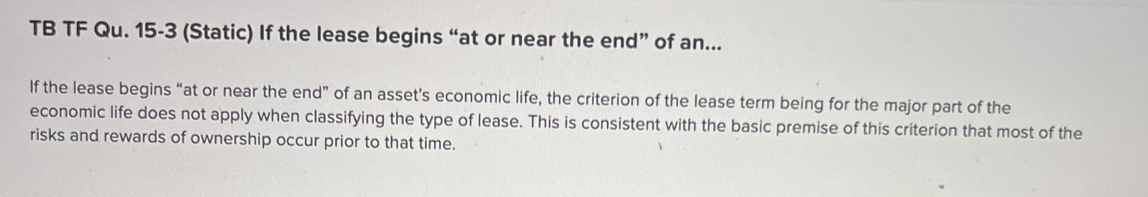 TB TF Qu . 1 5 - 3 ( Static ) If the lease begins