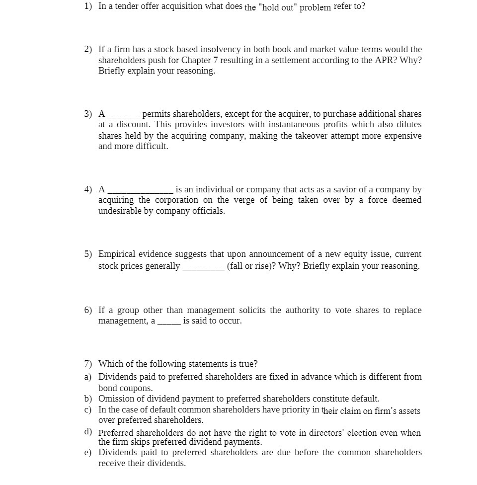 1} 2} 3) 4} 5} 6) In a tender offer acquisition