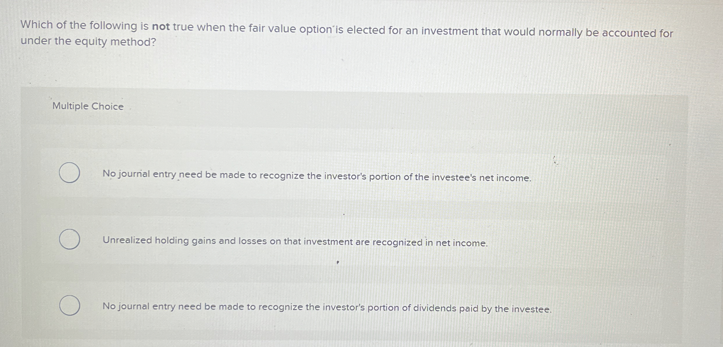 Which of the following is not true when the fair