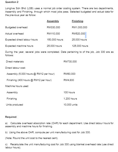Question 2 Longlive Son Bhd (LSB) uses a normal