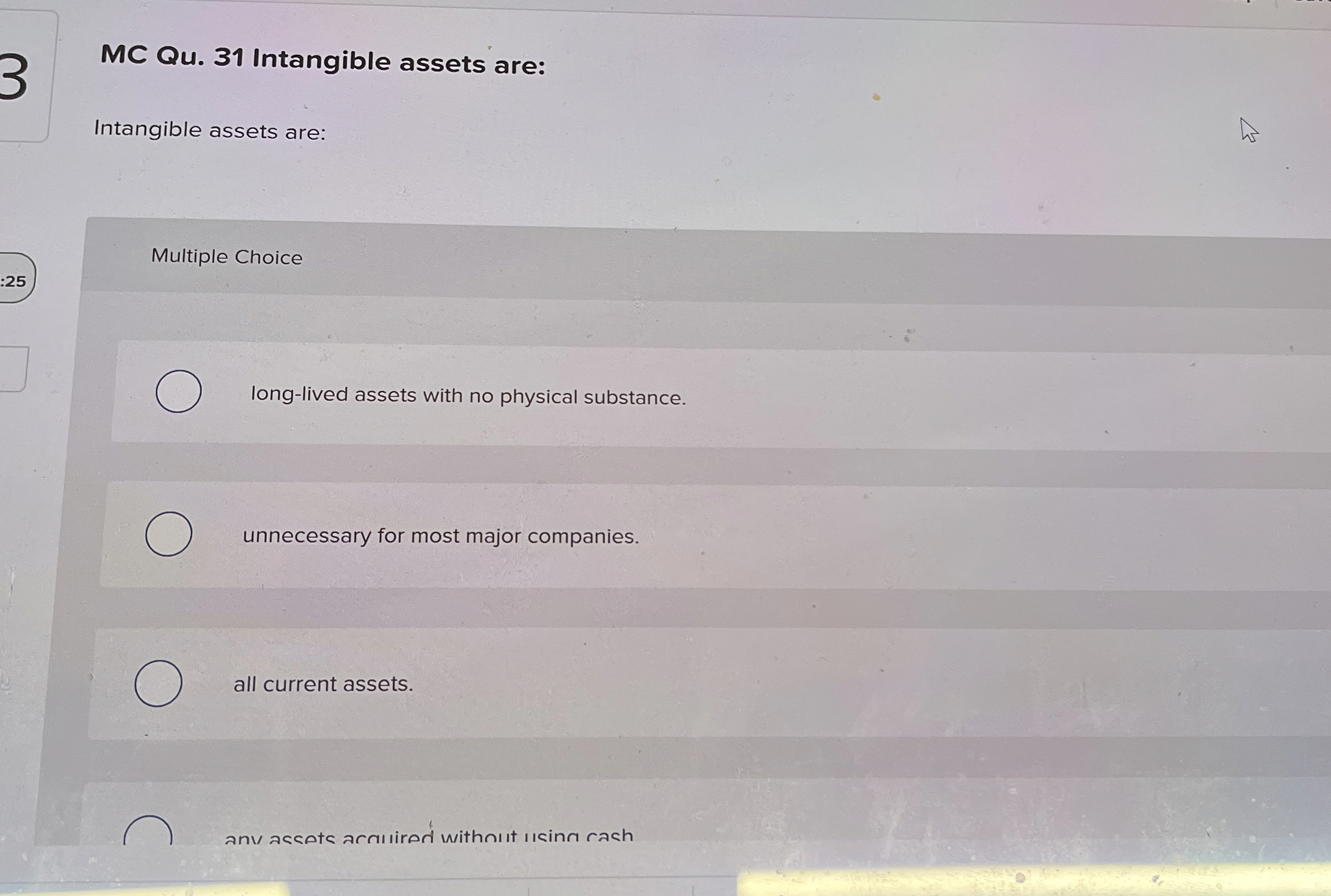 MC Qu . 3 1 Intangible assets are: Intangible