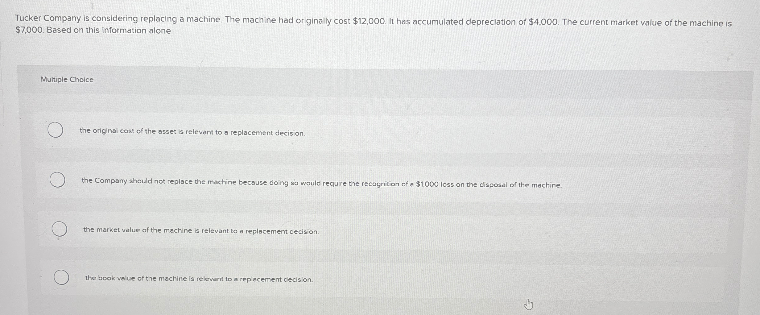 Tucker Company is considering replacing a