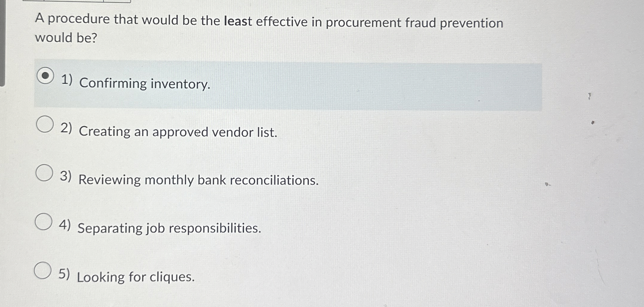 A procedure that would be the least effective in