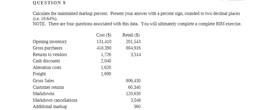 QUESTION 9 Calculate the maintained markup