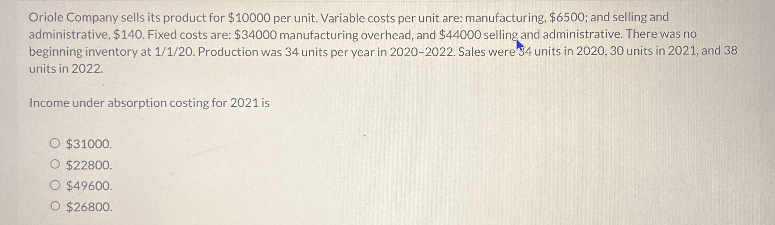 Oriole Company sells its product for $ 1 0 0 0 0