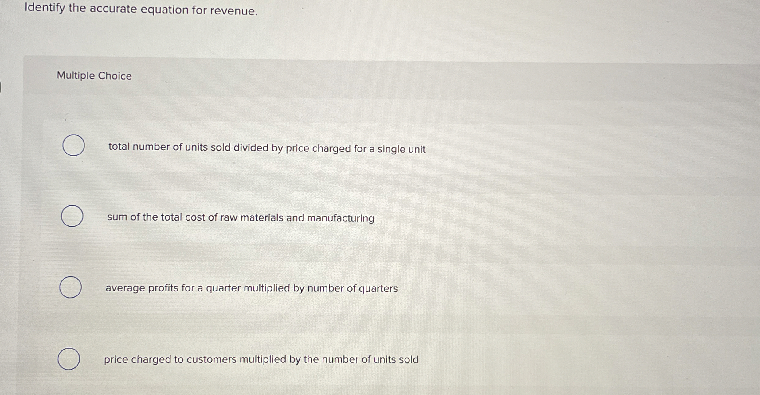 Identify the accurate equation for revenue.