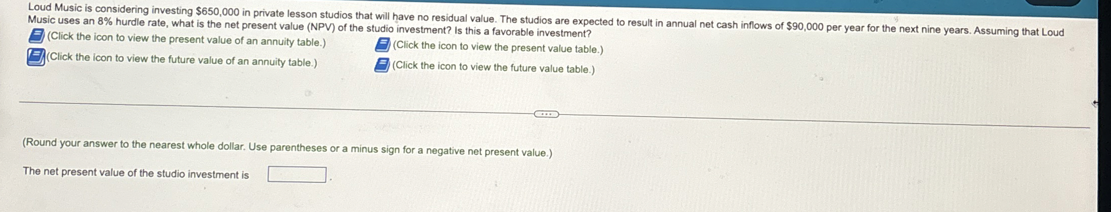 Loud Music is considering investing $ 6 5 0 , 0 0