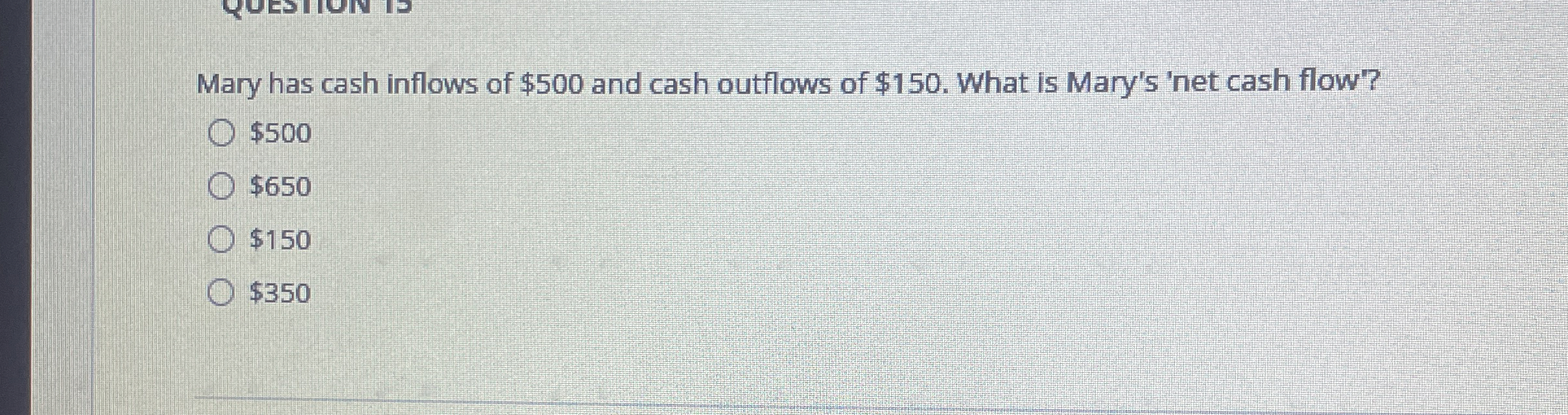 Mary has cash inflows of $ 5 0 0 and cash