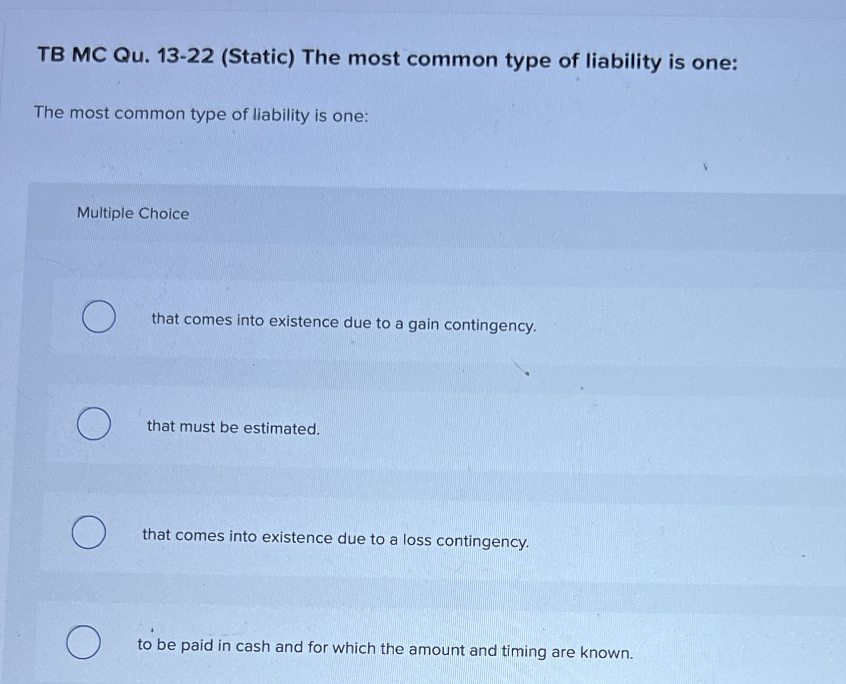 TB MC Qu . 1 3 - 2 2 ( Static ) The most common