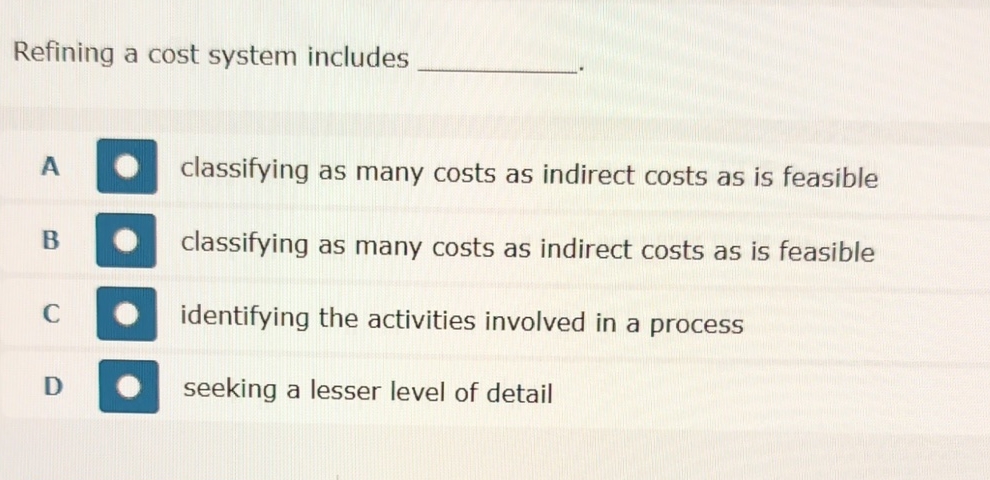 Refining a cost system includes A classifying as