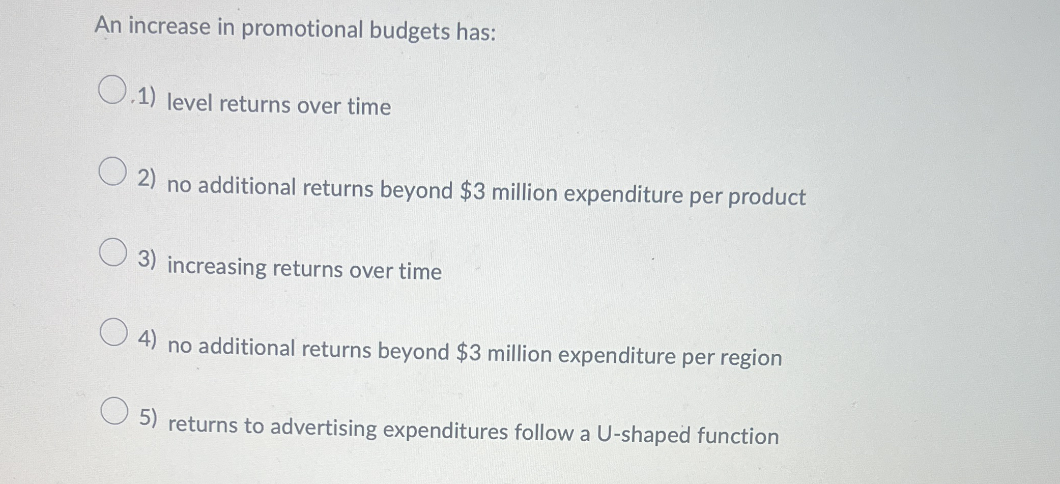 An increase in promotional budgets has: level