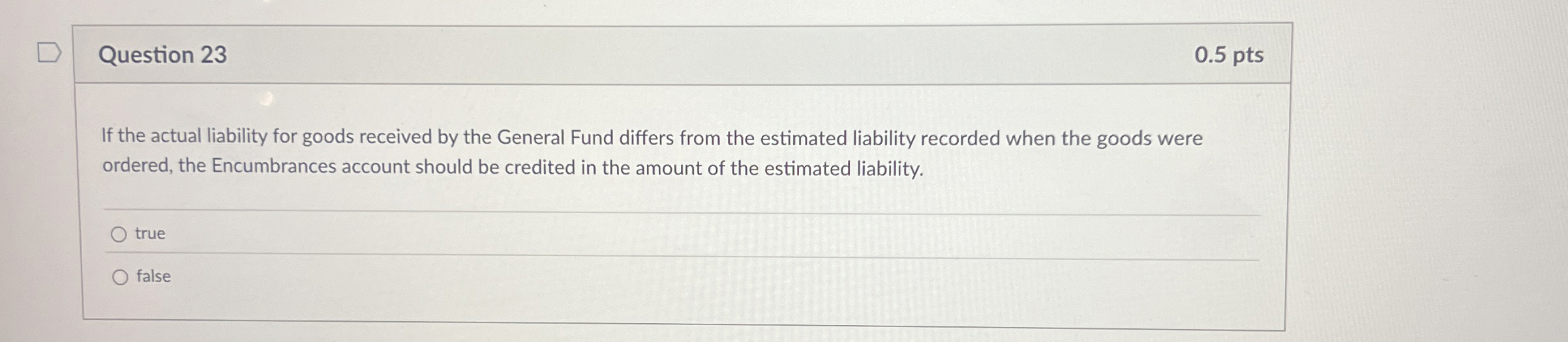 Question 2 3 0 . 5 pts If the actual liability