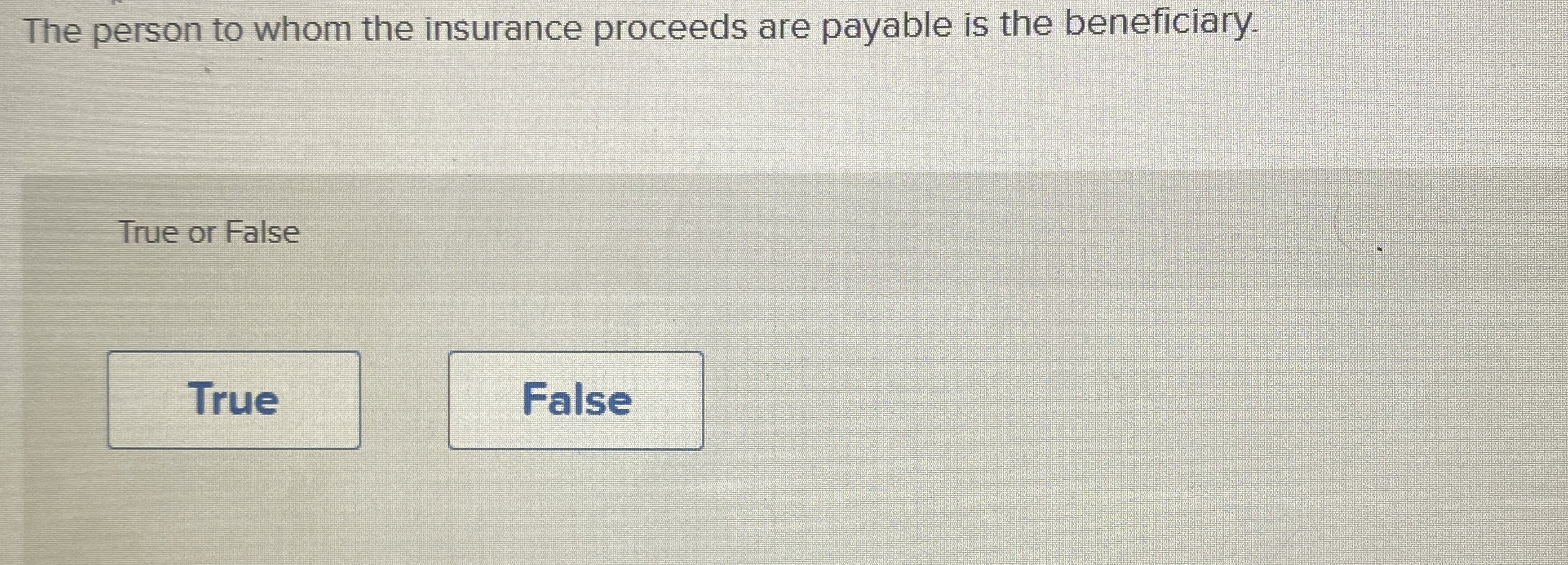 The person to whom the insurance proceeds are