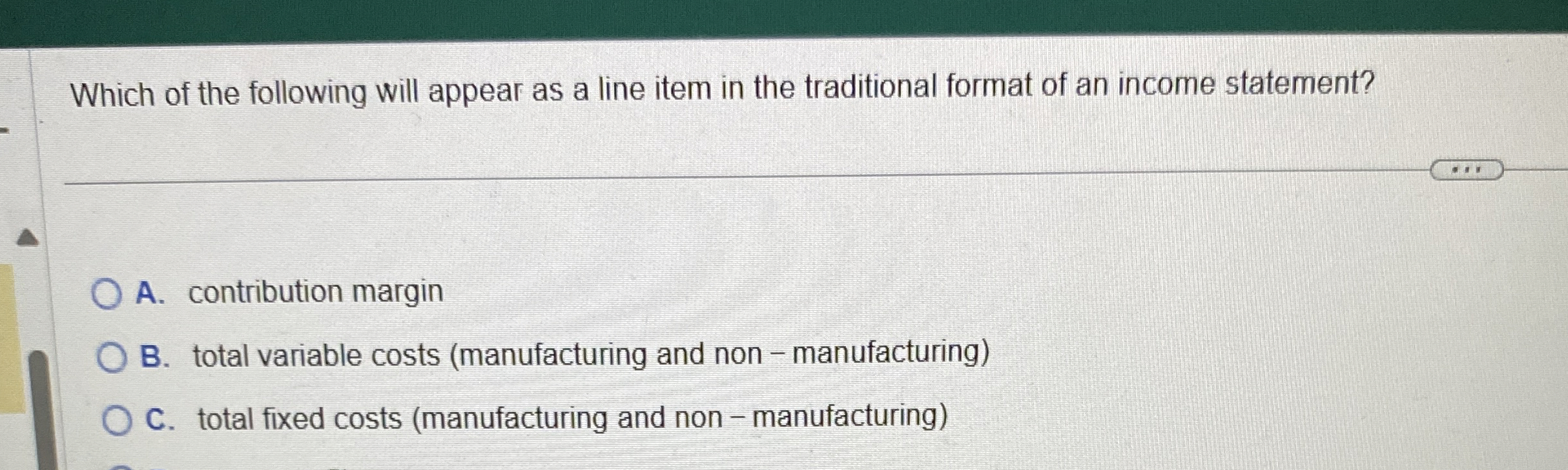 Which of the following will appear as a line item